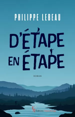 Philippe Lebeau – D'étape en étape